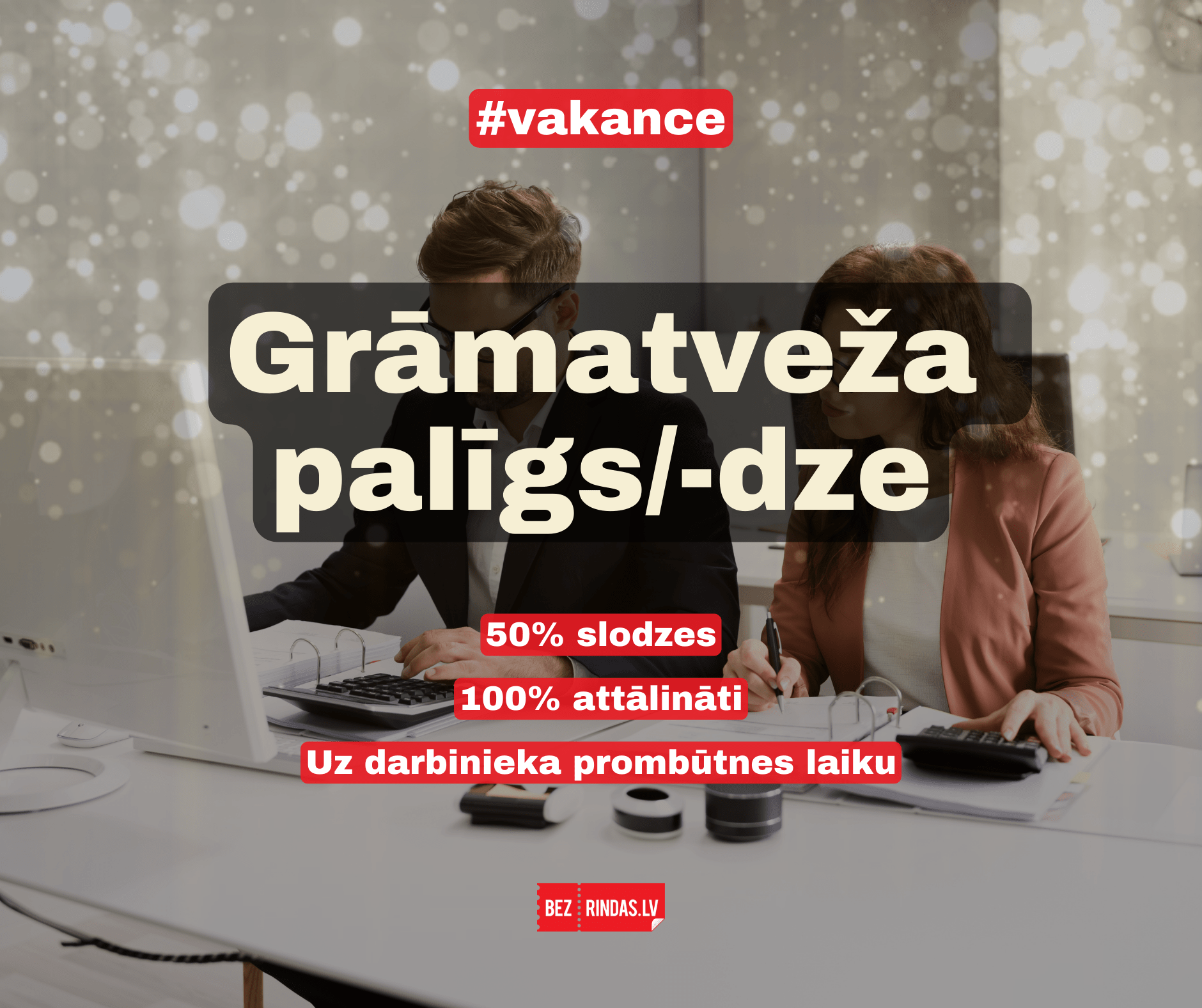 Vakance: Grāmatveža palīgs/-dze. Attālināts, ~50% slodzes darbs uz darbinieka prombūtnes laiku.
